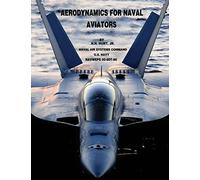 Jr H H Hurt U S Navy Naval Air Systems Co Aerodynamics for Naval Avi (Tascabile)