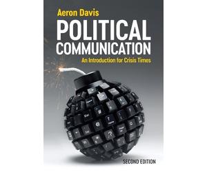 Aeron Davis Political Communication (Tascabile)