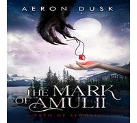 Aeron Dusk The Mark of Amulii (Copertina rigida)
