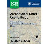 Aeronautical Chart User's Guide Complete Edition: Aeronautical Information Services (Color)