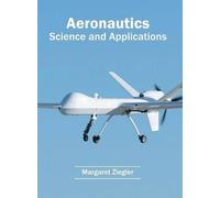 Aeronautics: Science and Applications (Copertina rigida)