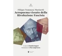 Aeropoema vissuto della Rivoluzione Fascista. Parole in libertà futuriste ...