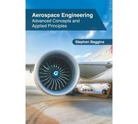 Aerospace Engineering: Advanced Concepts and Applied Principl (Copertina rigida)