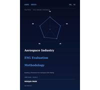 Aerospace Industry ESG Evaluation Methodology: ASERI Series Volume 2 - Building a Framework for Aerospace ESG Rating