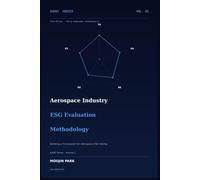 Aerospace Industry ESG Evaluation Methodology: ASERI Series Volume 2 - Building a Framework for Aerospace ESG Rating