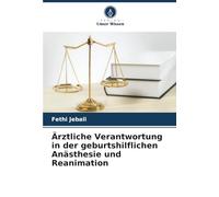 Ärztliche Verantwortung in der geburtshilflichen Anästhesie und Reanimation