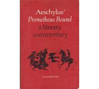 Aeschylus "Prometheus Bound": A Literary Commentary