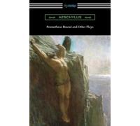 Aeschylus Prometheus Bound and Other Plays (Tascabile)