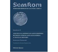 Aeschylus, Sophocles and Euripides between Athens and Alexandria: a textual hist