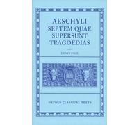 Aeschylus Tragoediae: Septem Quae Supersunt Tragoedias