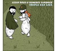 AESOP ROCK & HOMEBOY SANDMAN - TRIPLE FAT LICE