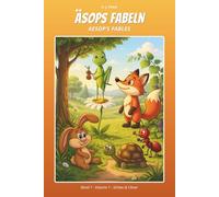 Äsops Fabeln · Aesop's Fables: Band 1 · Volume 1 - Schlau & Clever