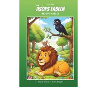 Äsops Fabeln · Aesop's Fables: Band 2 · Volume 2 - Ehrlich & Tapfer