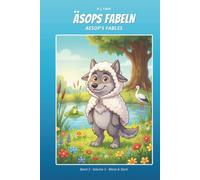 Äsops Fabeln · Aesop's Fables: Band 3 · Volume 3 - Weise & Stark