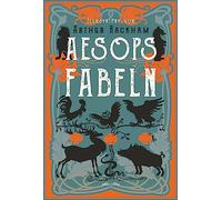 Aesops Fabeln. Illustriert von Arthur Rackham