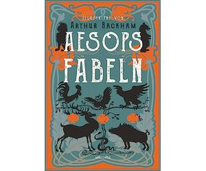 Aesops Fabeln. Illustriert von Arthur Rackham