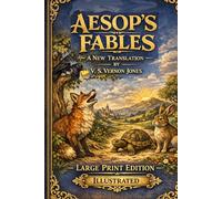 AESOP'S FABLES A NEW TRANSLATION LARGE PRINT EDITION: Illustrated