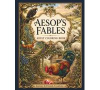 Aesop's Fables Adult Coloring Book with Full-Color Reference Pages: Intricately Detailed Woodland Animal Creatures Relaxing Coloring Book