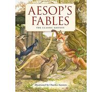 Aesops Fables Hardcover Hb: The Classic Edition by acclaimed illustrator, Charles Santore