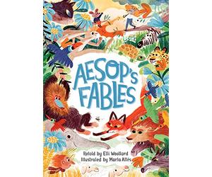 Aesop's Fables, Retold by Elli Woollard