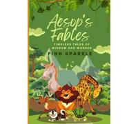 Aesop's Fables: Timeless tales of wisdom and wonder