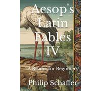 Aesop's Latin Fables IV: A Reader for Beginners