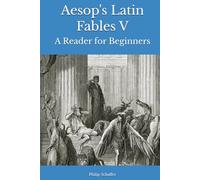 Aesop's Latin Fables V: A Reader for Beginners