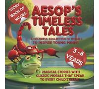 Aesop's Timeless Tales: A Colorful Collection of Morals to Inspire Young Minds