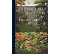 Aesopus Æsop's Fables In English And Latin, Interlineary [ed. By J. (Tascabile)