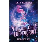 Aest Belequa Heroics 101 (Tascabile) Magical Girl Undergrad
