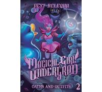 Aest Belequa Oaths and Outfits (Tascabile) Magical Girl Undergrad