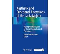 Aesthetic and Functional Alterations of the Labia Majora: A Comprehensive Guide to Clinical Approaches and Procedures, With Online Files