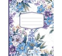 Aesthetic Blue Floral Composition Notebook Unlined 130 Pages: 7.5 x 9.25 Inch Blank Journal Stationery for Artistic Sketching, Free-Form Brainstorming, and Creative Note-Taking