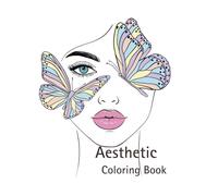 Aesthetic Coloring Book: Aesthetic Coloring Book Simple: 54 Easy and Simple Coloring Pages with Designs of Line Art of Beautiful Women's Faces to Relieve Stress and Anxiety
