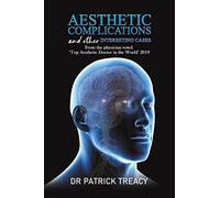 Dr Patrick Treac Aesthetic Complications and Other Interesting Case (Tascabile)