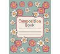 Aesthetic Cute Preppy Composition Notebook: 120 Pages Composition Book, with Handdrawn Cover Design, designed for Drawing, Ideas, Women, Students, ... Cover Design, designed for Drawing, Ideas, Wo
