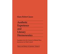 Aesthetic Experience and Literary Hermeneutics: Volume 3 (Theory and History of Literature)