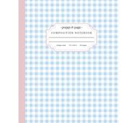 Aesthetic Gingham Composition Notebook: Cute and Preppy Pastel Blue and Blush Pink Check Journal for Women and Teen Girls | College Ruled Pages