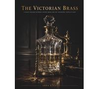 Aesthetic Intelligence: The Victorian Brass: Logic Puzzles for the Global Elite - Volume 7