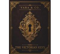 Aesthetic Intelligence: THE VICTORIAN KEYS: Logic Puzzles for the Global Elite - Volume 2