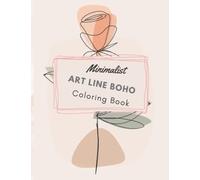 Aesthetic Minimalist Art Line Boho Coloring Book for Adults & Girls: Minimalist Coloring Book, Aesthetic Coloring Book, Abstract Coloring Books, ... Bohemian Aesthetic Coloring Pages .