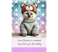 Aesthetic Notebook with Motivational Quote on the Cover: Your future is created by what you do today