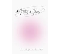 Aesthetic Notes & Ideas Notebook: Creative Writing, Doodling, Journaling & Idea Organization - Perfect Gift for Students, Creatives, and Dreamers