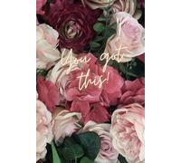 Aesthetic Paperback Notebook Journal For Women, You Got This - Cute Burgundy Floral Inspirational 6" x 9" Ruled Notebook With 100 Lined Pages - Stay Organized and Boost Productivity at Work or Home