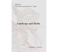Aesthetica preprint. Landscape and media (2024) (Vol. 127)