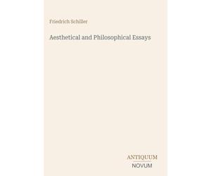 Aesthetical and Philosophical Essays
