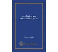Aesthetical and philosophical essays (v.1)