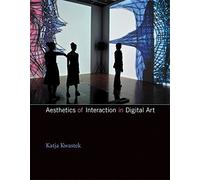 Aesthetics of Interaction in Digital Art (MIT Press) by Katja Kwastek(2015-08-21)