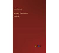 Aesthetik der Tonkunst: Erster Theil