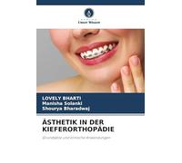 ÄSTHETIK IN DER KIEFERORTHOPÄDIE: Grundsätze und klinische Anwendungen